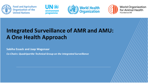 Session 7, Presentation 3, Integrated Surveillance of AMR and AMU: ​A One Health Approach​