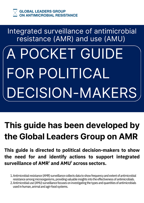 Integrated surveillance of antimicrobial resistance (AMR) and use (AMU): a pocket guide for political decision-makers