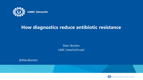 Catalyzing innovation and access to AMR diagnostics for humans and animals, Professor Marc Bonten