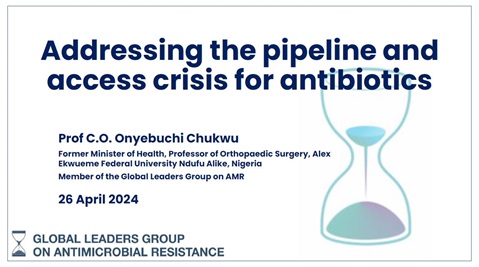 Addressing the pipeline and access crisis for antibiotics, Professor Onyebuchi Chukwu