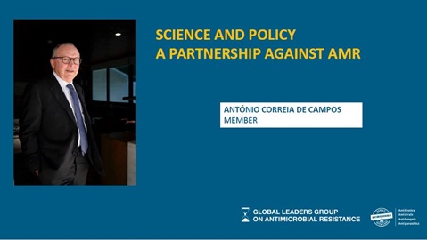 Science and Policy - A partnership against AMR, Professor Antonio Correia de Campos